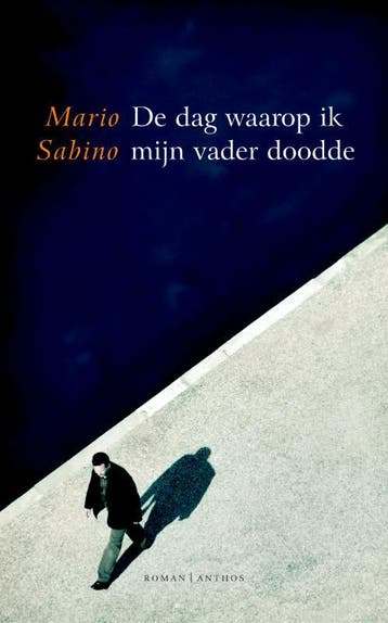 De dag waarop ik mijn vader doodde - Mario Sabino, Verzenden, Zo goed als nieuw, Mario Sabino