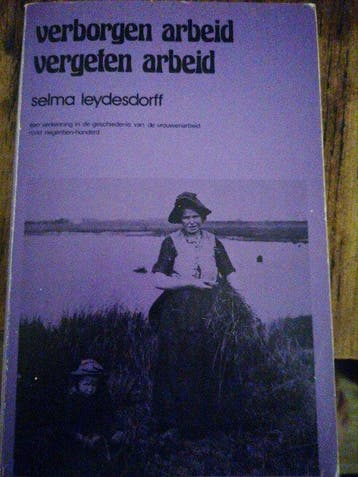 Verborgen arbeid vergeten arbeid - Leydesdorff 9789023215189, Boeken, Verzenden, Gelezen, Leydesdorff