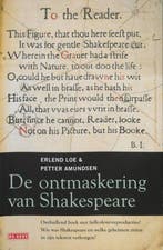 De ontmaskering van Shakespeare 9789044510966 E. Loe, Boeken, Verzenden, Zo goed als nieuw, E. Loe