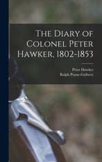 9781017556223 The Diary of Colonel Peter Hawker, 1802-1853, Verzenden, Nieuw, Peter Hawker