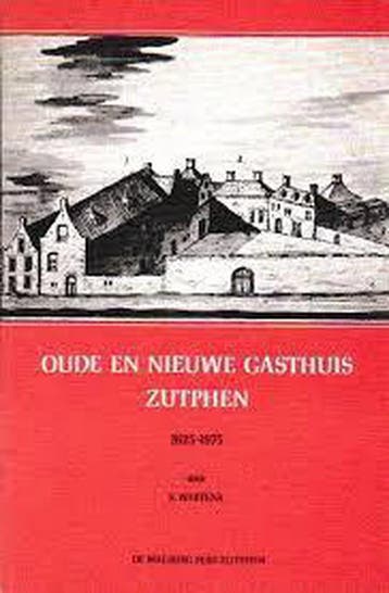Oude en nieuwe gasthuis Zutphen 1625-1975 9789060110232, Boeken, Verzenden, Gelezen, Wartena