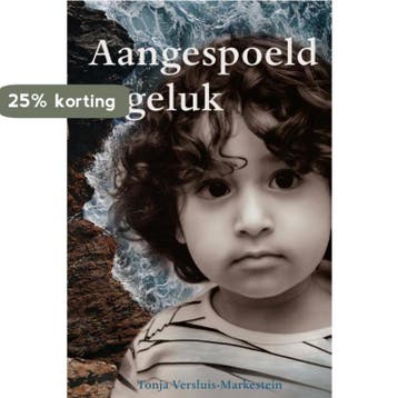 Aangespoeld geluk - Tonja Versluis-Markestein 9789087184889, Verzenden, Gelezen, Tonja Versluis-Markestein