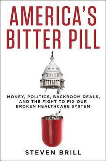Americas Bitter Pill - Steven Brill 9780812996951, Verzenden, Gelezen, Steven Brill