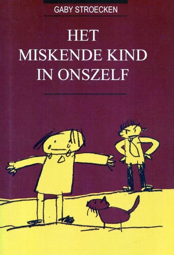 Het miskende kind in onszelf - Gaby Stroecken - 978909022915, Verzenden, Nieuw