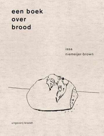 Een boek over brood - Issa Niemeijer 9789493095335, Boeken, Verzenden, Zo goed als nieuw, Issa Niemeijer