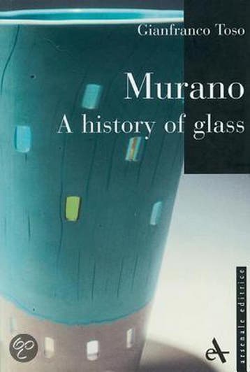 Murano - A History of Glass PB - Gianfranco Toso, Verzenden, Zo goed als nieuw, Gianfranco Toso