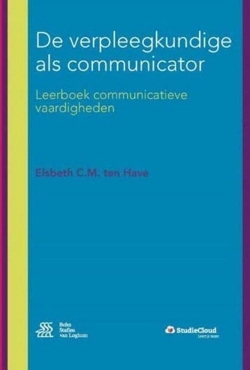 9789036811620 De verpleegkundige als communicator, Boeken, Verzenden, Zo goed als nieuw, Elsbeth C.M. Ten Have