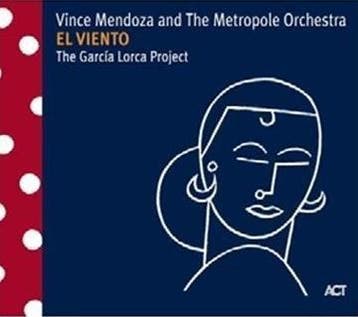 cd - Vince Mendoza - El Viento: The Garcia Lorca Project, Verzenden, Zo goed als nieuw