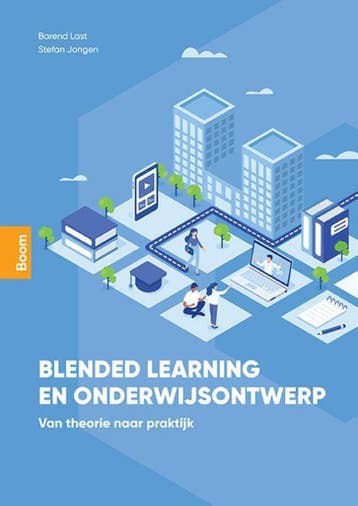 9789024437467 Blended learning en onderwijsontwerp, Verzenden, Zo goed als nieuw, Barend Last