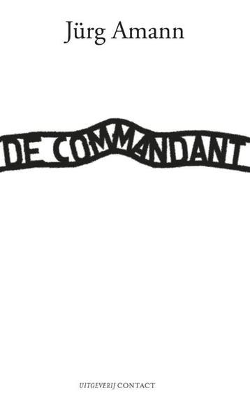 De commandant 9789025436285 Jurg Amann, Boeken, Verzenden, Zo goed als nieuw, Jurg Amann