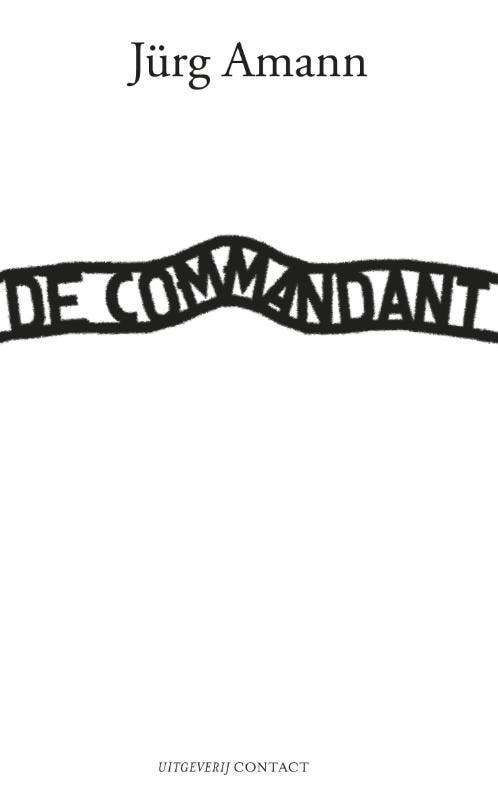 De commandant 9789025436285 Jurg Amann, Boeken, Literatuur, Zo goed als nieuw, Verzenden