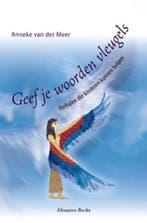 Geef je woorden vleugels 9789069636580, Verzenden, Zo goed als nieuw, Annine E. G. van der Meer