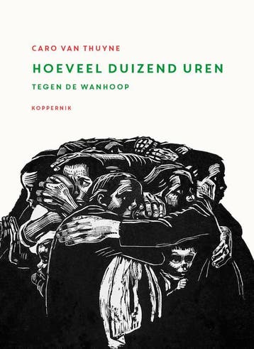 Hoeveel Duizend Uren | Caro van Thuyne, Ophalen of Verzenden, Zo goed als nieuw, Caro van Thuyne
