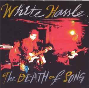 cd - White Hassle - The Death Of Song, Verzenden, Zo goed als nieuw
