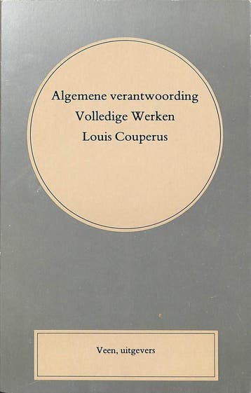 Algemene verantwoording van de Volledige werken Louis, Verzenden, Gelezen, H.T.M. van Vliet
