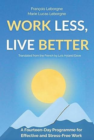 Work less live better, Boeken, Literatuur, Verzenden, Nieuw