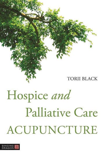 9781848194212 Hospice and Palliative Care Acupuncture, Verzenden, Nieuw, Torii Black