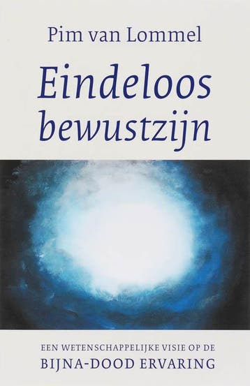 Eindeloos bewustzijn - Pim Van Lommel 9789025957780, Verzenden, Gelezen, Pim Van Lommel