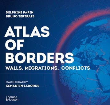 Atlas of Borders - Delphine Papin 9780500030493, Verzenden, Zo goed als nieuw, Delphine Papin