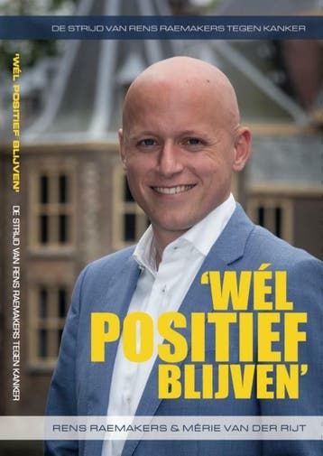 Wél positief blijven - Rens Raemakers 9789082923803, Verzenden, Zo goed als nieuw, Rens Raemakers