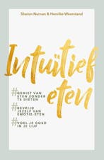 Intuïtief eten | 9789021574288 | Sharon Numan ; Henrike, Boeken, Zo goed als nieuw, Sharon Numan ; Henrike Weerstand