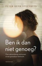 9789400412408 Ben ik dan niet genoeg? | Tweedehands, Verzenden, Zo goed als nieuw, Peter Henk Steenhuis