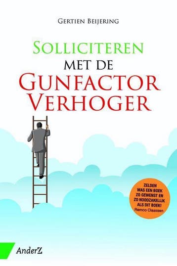 Solliciteren met de gunfactorverhoger - Gertien Beijering, Verzenden, Zo goed als nieuw, Gertien Beijering