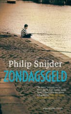 Zondagsgeld 9789045802770 Philip Snijder, Boeken, Verzenden, Zo goed als nieuw, Philip Snijder