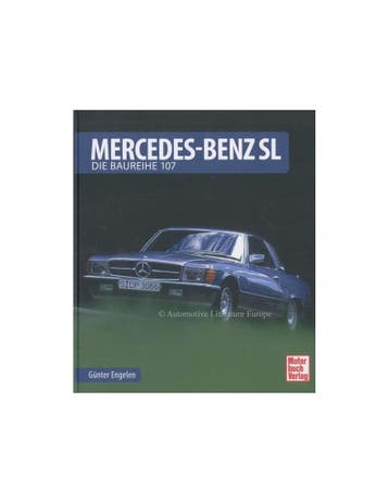 MERCEDES-BENZ SL DIE BAUREIHE 107 - GÜNTHER ENGELEN BOEK, Nieuw, Author