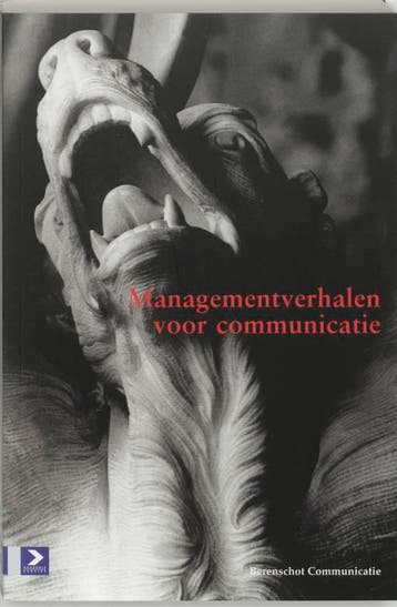 Managementverhalen voor communicatie / Berenschot, Verzenden, Gelezen, C. Gehrels