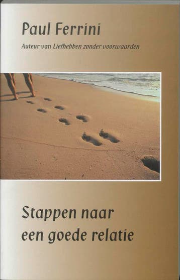 Stappen naar een goede relatie - Paul Ferrini 9789020281927, Verzenden, Zo goed als nieuw, Paul Ferrini
