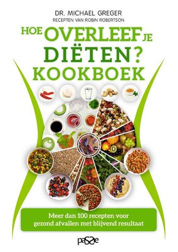 Hoe Overleef Je Diëten? Kookboek | Michael Greger | Nieuw, Boeken, Ophalen of Verzenden, Nieuw, Michael Greger