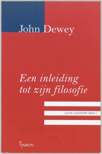 John Dewey 9789055736546, Verzenden, Gelezen