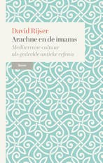 Arachne en de imams 9789024458974 David Rijser, Boeken, Verzenden, Zo goed als nieuw, David Rijser