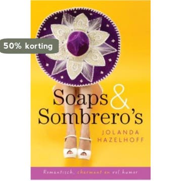 Soaps & sombreros - Jolanda Hazelhoff 9789059776159, Verzenden, Gelezen, Jolanda Hazelhoff