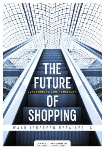 The future of shopping | 9789082542271 | Jorg Snoeck ;, Ophalen of Verzenden, Zo goed als nieuw, Jorg Snoeck ; Pauline Neerman