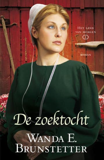 De zoektocht / Het land van morgen / 1 - Wanda E., Verzenden, Gelezen, Wanda E. Brunstetter