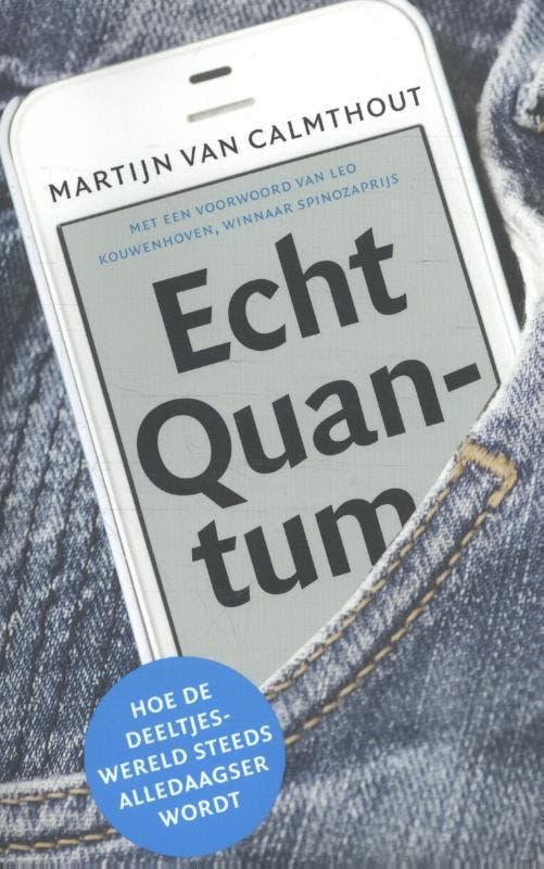 Echt quantum 9789088030772 Martijn van Calmthout, Boeken, Wetenschap, Zo goed als nieuw, Verzenden