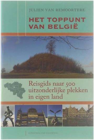 Het toppunt van België - J. Remoortere 9789056178437, Verzenden, Gelezen, J. Remoortere