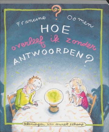 Hoe overleef ik zonder antwoorden ? - Francine Oomen, Verzenden, Zo goed als nieuw, Francine Oomen