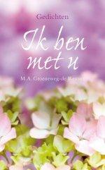 Ik ben met u 9789033630057 M.A. Groeneweg-de Reuver, Verzenden, Gelezen, M.A. Groeneweg-de Reuver