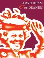 Amsterdam & de Oranjes 9789068327380 A. de Wildt, Verzenden, Gelezen, A. de Wildt