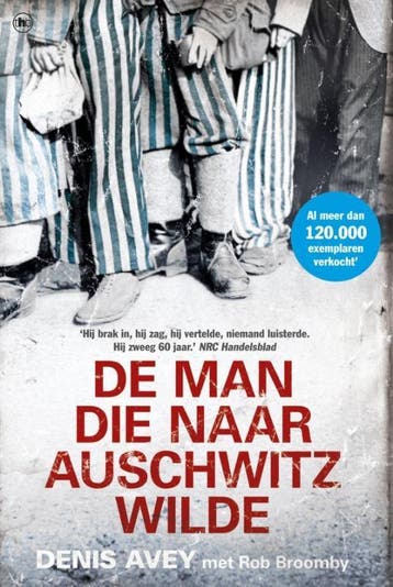 De man die naar Auschwitz wilde - Denis Avey 9789044344233, Verzenden, Gelezen, Denis Avey