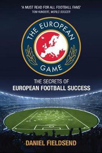 European Game - Daniel Fieldsend 9781909715486, Verzenden, Gelezen, Daniel Fieldsend