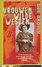 Vrouwen van het Wilde Westen / Globe pockets / 28 Dee Brown, Boeken, Geschiedenis | Wereld, Verzenden, Gelezen, Dee Brown