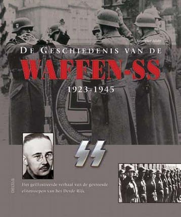 De geschiedenis van de Waffen-SS - C. Ailsby 9789044705560, Verzenden, Zo goed als nieuw, C. Ailsby