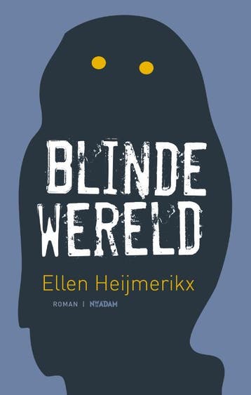 Blinde wereld - Ellen Heijmerikx 9789046805978, Verzenden, Zo goed als nieuw, Ellen Heijmerikx
