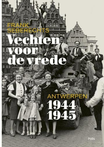 Vechten voor de vrede 9789463104685 Frank Seberechts, Verzenden, Gelezen, Frank Seberechts