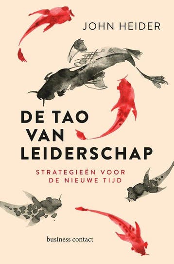 9789047013990 De Tao van leiderschap John Heider, Verzenden, Nieuw, John Heider