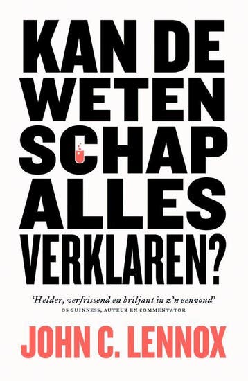 Kan De Wetenschap Alles Verklaren? | John C. Lennox | Nieuw, Ophalen of Verzenden, Nieuw, John C. Lennox